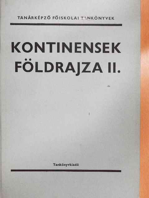 Dr. Bona Imre - Kontinensek földrajza II. [antikvár]