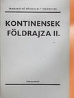 Dr. Bona Imre - Kontinensek földrajza II. [antikvár]