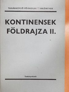 Dr. Bona Imre - Kontinensek földrajza II. [antikvár]