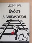 Vezényi Pál - Üvölts a farkasokkal [antikvár]