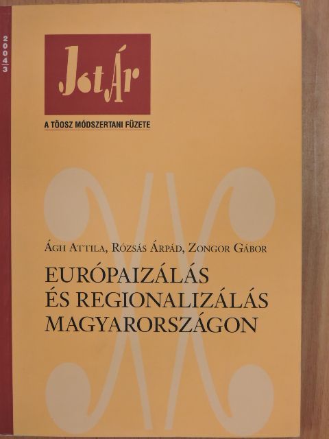 Ágh Attila - Európaizálás és regionalizálás Magyarországon [antikvár]