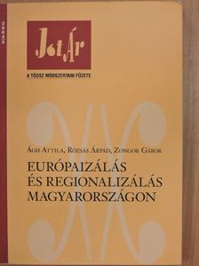 Ágh Attila - Európaizálás és regionalizálás Magyarországon [antikvár]