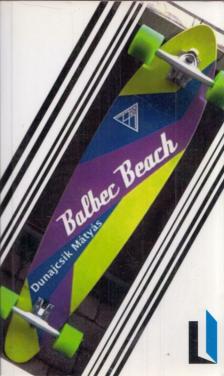 DUNAJCSIK MÁTYÁS - Balbec Beach [antikvár]