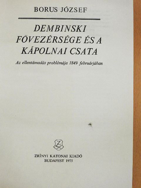 Borus József - Dembinski fővezérsége és a kápolnai csata  [antikvár]