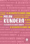 Milan Kundera - A jelentéktelenség ünnepe