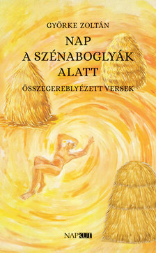 Györke Zoltán - Nap a szénaboglyák alatt