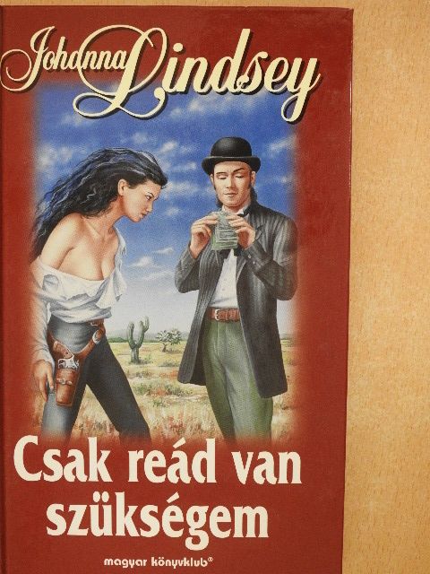 Johanna Lindsey - Csak reád van szükségem [antikvár]