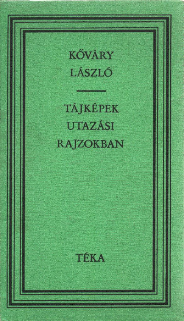 Kőváry László - Tájképek utazási rajzokban (dedikált) [antikvár]