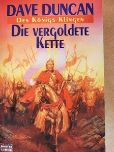 Dave Duncan - Die vergoldete Kette [antikvár]