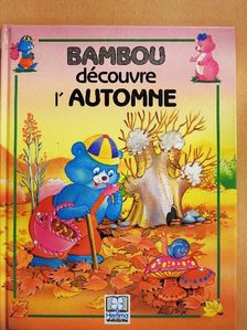 J. Barnabé - Bambou découvre l'Automne [antikvár]