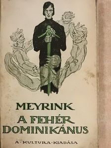 Gustav Meyrink - A fehér dominikánus [antikvár]