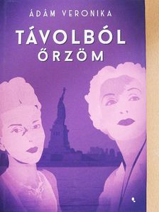 Ádám Veronika - Távolból őrzöm [antikvár]