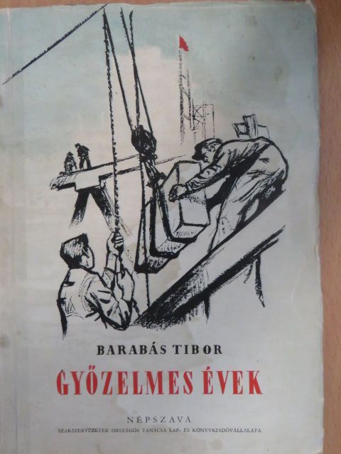 Barabás Tibor - Győzelmes évek [antikvár]