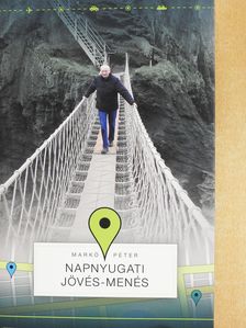Markó Péter - Napnyugati jövés-menés (dedikált példány) [antikvár]
