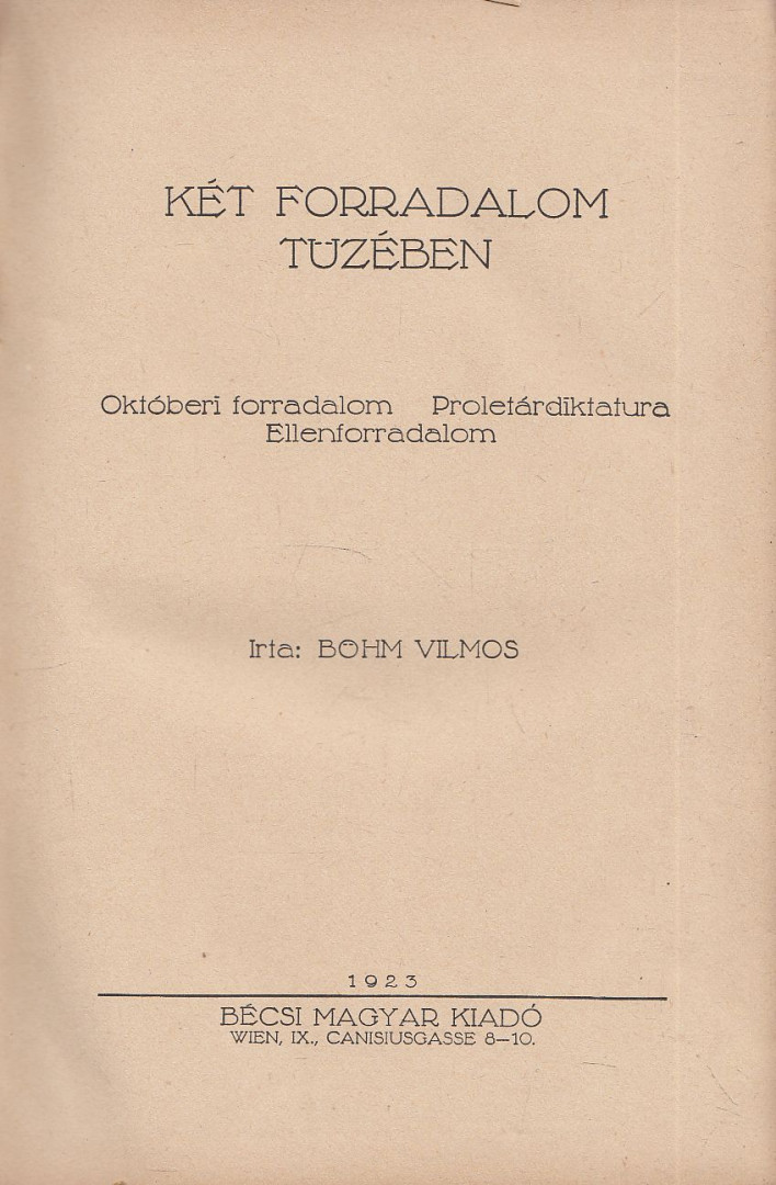 Böhm Vilmos - Két forradalom tüzében [antikvár]