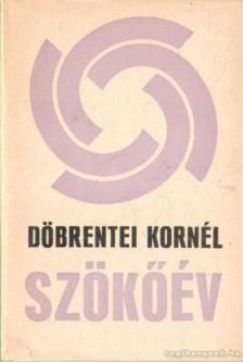 DÖBRENTEI KORNÉL - Szökőév [antikvár]