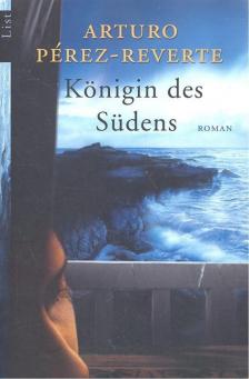 Arturo Pérez-Reverte - Königin des Südens [antikvár]
