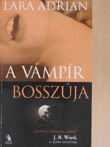 Lara Adrian - A vámpír bosszúja [antikvár]