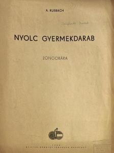 A. Rubbach - Nyolc gyermekdarab zongorára [antikvár]