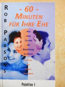 Rob Parsons - 60 Minuten für Ihre Ehe [antikvár]