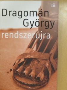 Dragomán György - Rendszerújra [antikvár]