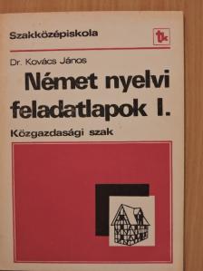 Dr. Kovács János - Német nyelvi feladatlapok I. [antikvár]