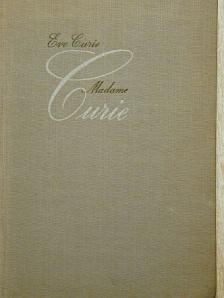 Eve Curie - Madame Curie [antikvár]