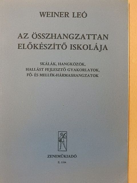 Weiner Leó - Az összhangzattan előkészítő iskolája [antikvár]