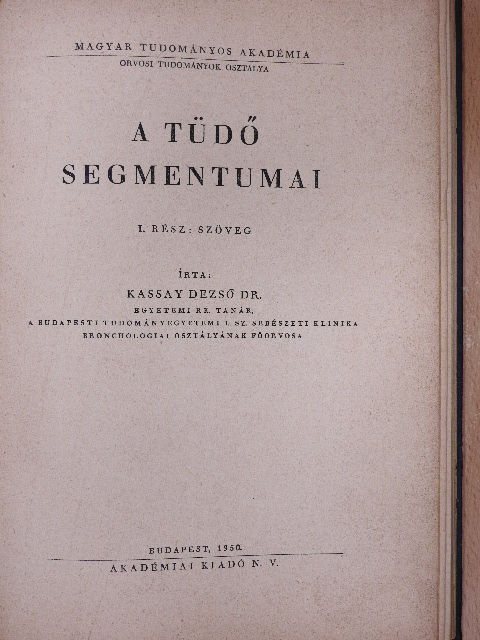 Dr. Kassai Dezső - A tüdő segmentumai [antikvár]