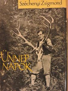 Széchenyi Zsigmond - Ünnepnapok [antikvár]