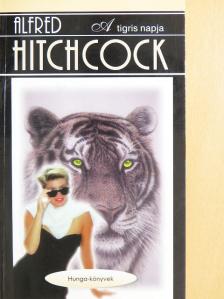 Alfred Hitchcock - A tigris napja [antikvár]