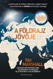 Tim Marshall - A földrajz jövője [antikvár]