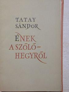 Tatay Sándor - Ének a szőlőhegyről [antikvár]