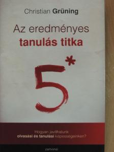 Christian Grüning - Az eredményes tanulás titka [antikvár]
