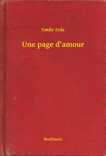 Émile Zola - Une page d'amour [eKönyv: epub, mobi]