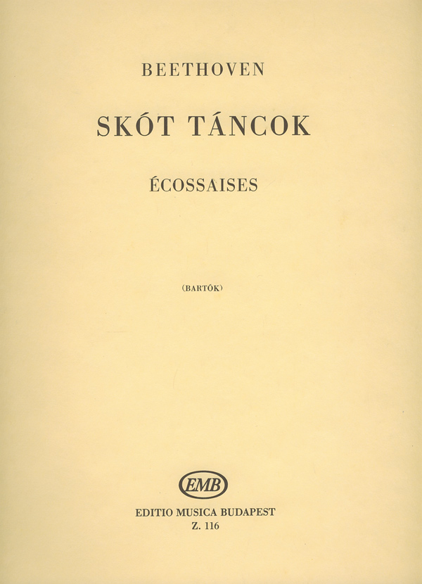 BEETHOVEN - SKÓT TÁNCOK (ÉCOSSAISES) ZONGORÁRA, KÖZREADJA BARTÓK BÉLA