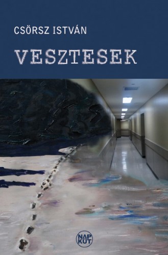 CSÖRSZ ISTVÁN - Vesztesek [eKönyv: epub, mobi, pdf]