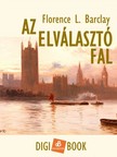 Barclay Florence - Az elválasztó fal [eKönyv: epub, mobi]