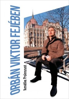 Amélie Poinssot - Orbán Viktor fejében [eKönyv: epub, mobi]