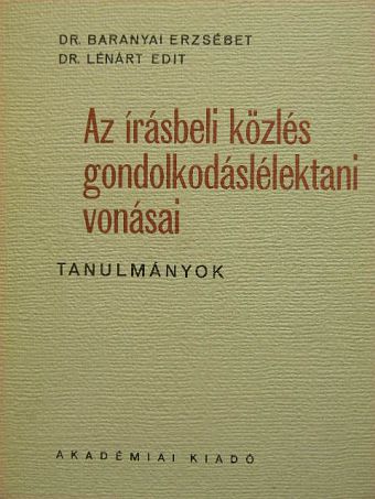 Dr. Baranyai Erzsébet - Az írásbeli közlés gondolkodáslélektani vonásai [antikvár]