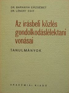 Dr. Baranyai Erzsébet - Az írásbeli közlés gondolkodáslélektani vonásai [antikvár]