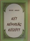 Bokor András - Két némaság között [antikvár]