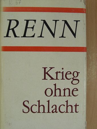 Ludwig Renn - Krieg ohne Schlacht [antikvár]