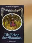 Barbara Bartos-Höppner - Die Erben der Bonnins [antikvár]