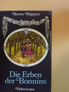 Barbara Bartos-Höppner - Die Erben der Bonnins [antikvár]