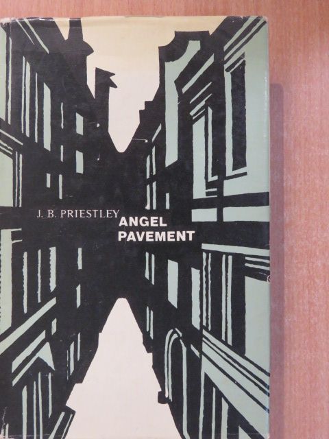 J. B. Priestley - Angel Pavement [antikvár]