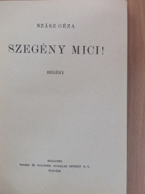 Szász Géza - Szegény Mici! [antikvár]