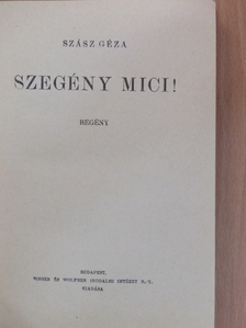 Szász Géza - Szegény Mici! [antikvár]
