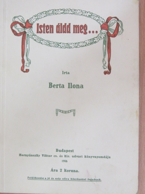 Berta Ilona - Isten áldd meg... [antikvár]