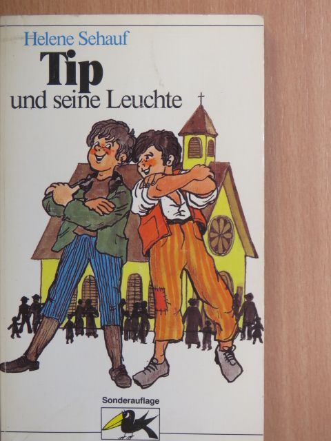 Helene Sehauf - Tip und seine Leuchte [antikvár]